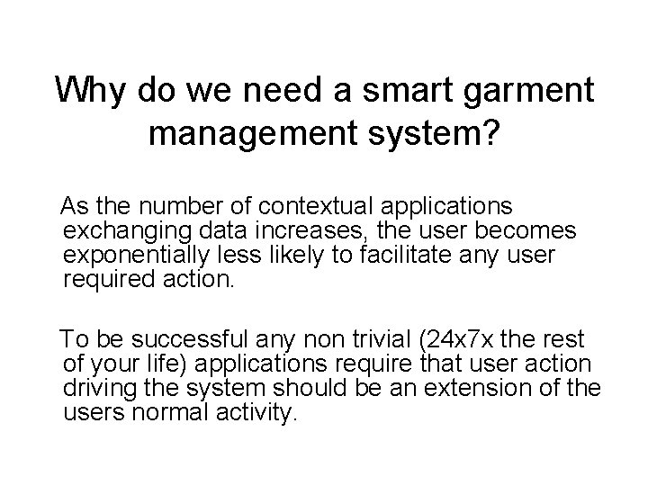 Why do we need a smart garment management system? As the number of contextual
