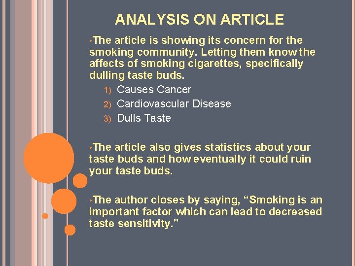 ANALYSIS ON ARTICLE • The article is showing its concern for the smoking community.