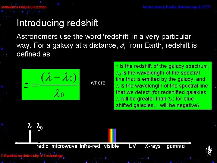 Introducing redshift Astronomers use the word ‘redshift’ in a very particular way. For a