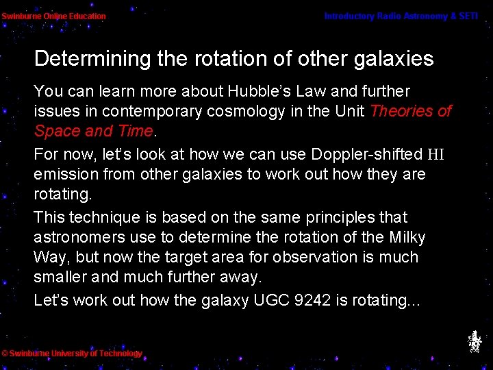 Determining the rotation of other galaxies You can learn more about Hubble’s Law and