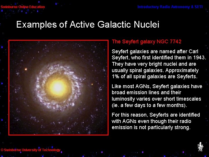 Examples of Active Galactic Nuclei The Seyfert galaxy NGC 7742 Seyfert galaxies are named