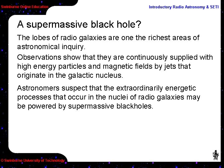 A supermassive black hole? The lobes of radio galaxies are one the richest areas