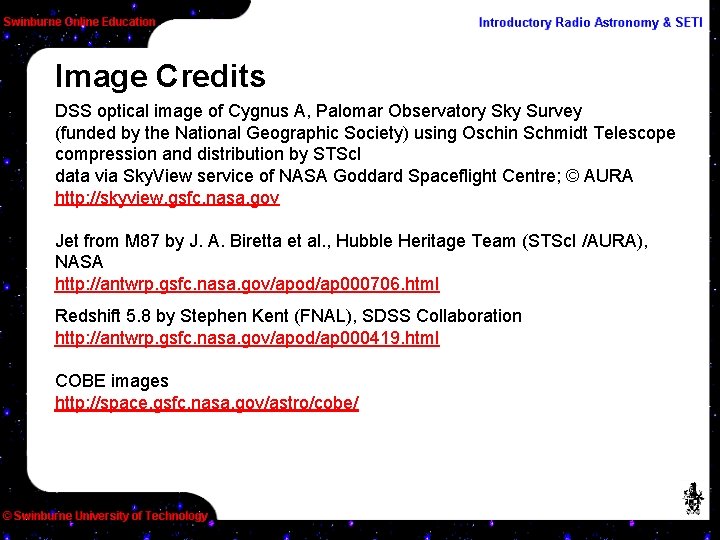 Image Credits DSS optical image of Cygnus A, Palomar Observatory Sky Survey (funded by