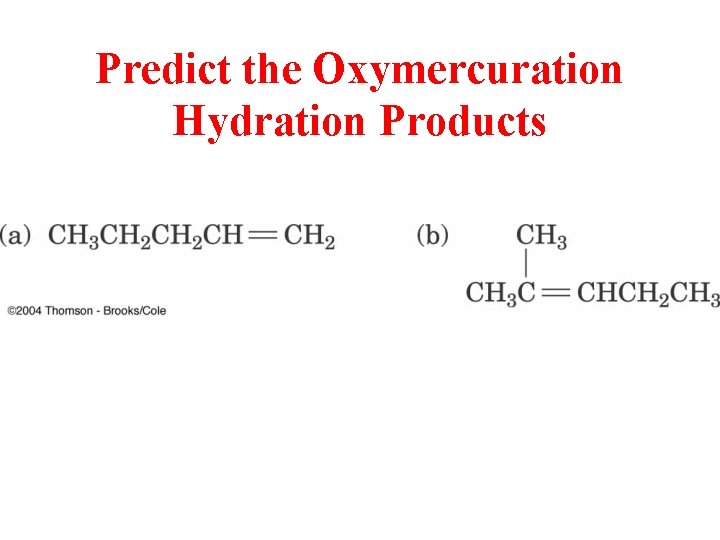 Predict the Oxymercuration Hydration Products 