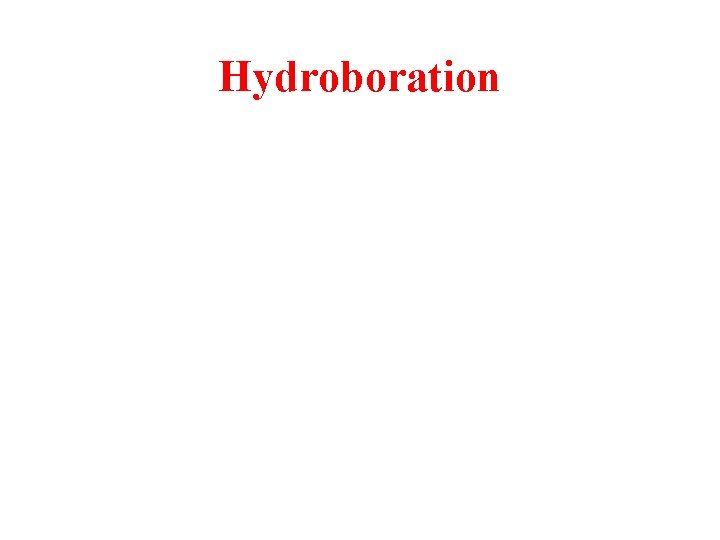Hydroboration 
