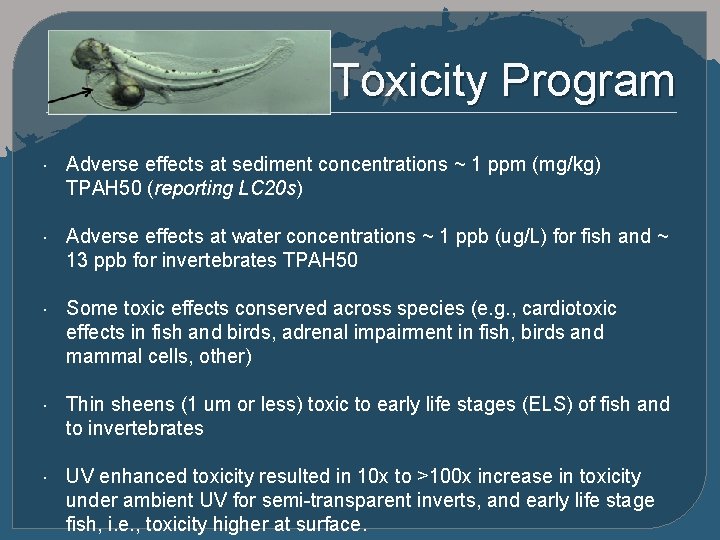 Toxicity Program Adverse effects at sediment concentrations ~ 1 ppm (mg/kg) TPAH 50 (reporting