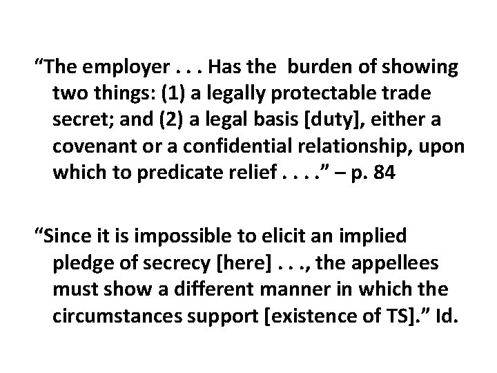 “The employer. . . Has the burden of showing two things: (1) a legally