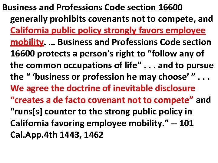 Business and Professions Code section 16600 generally prohibits covenants not to compete, and California