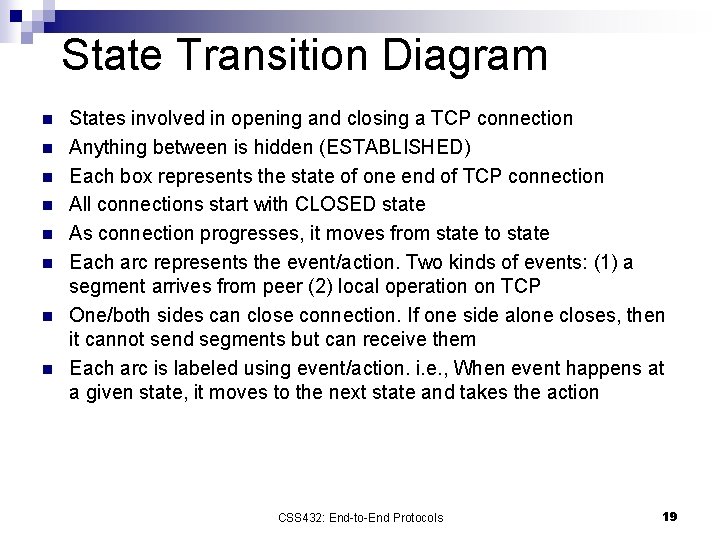 State Transition Diagram n n n n States involved in opening and closing a