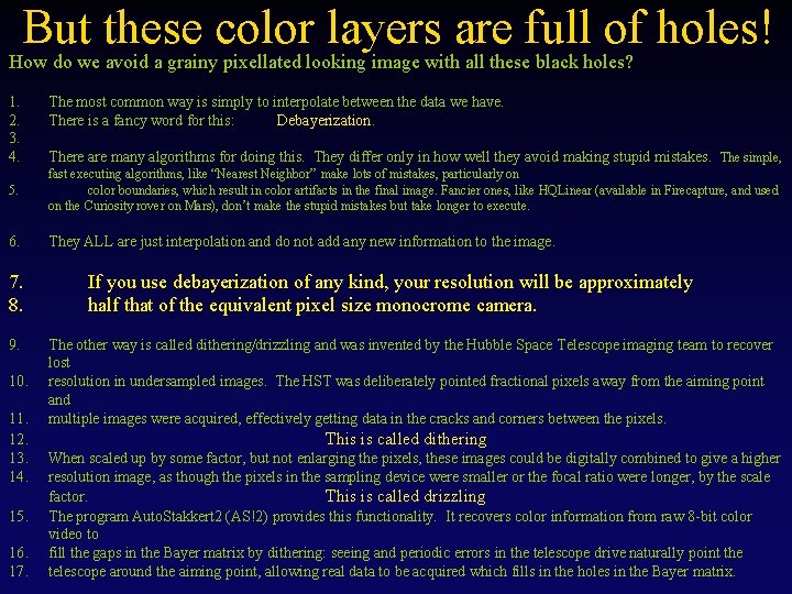 But these color layers are full of holes! How do we avoid a grainy But these color layers are full of holes! How do we avoid a grainy
