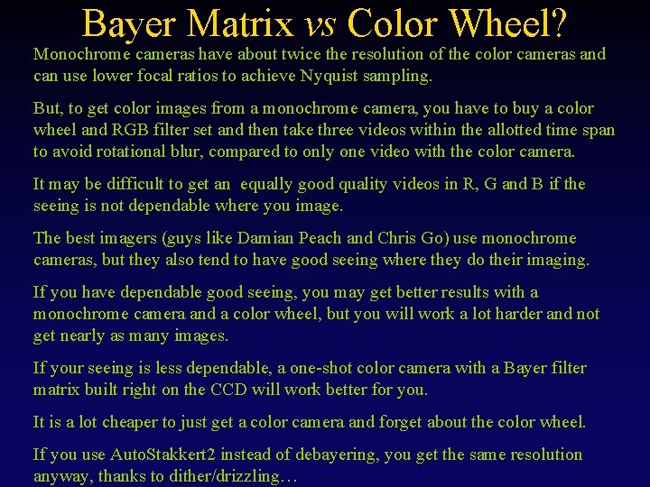 Bayer Matrix vs Color Wheel? Monochrome cameras have about twice the resolution of the