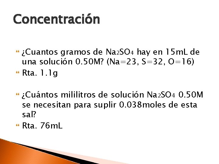 Concentración ¿Cuantos gramos de Na 2 SO 4 hay en 15 m. L de