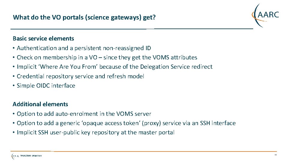 What do the VO portals (science gateways) get? Basic service elements • Authentication and