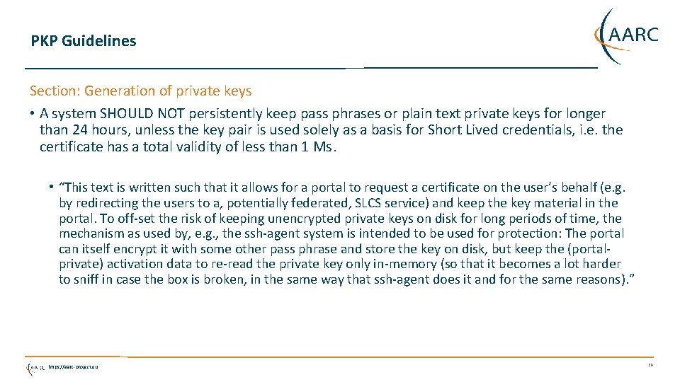 PKP Guidelines Section: Generation of private keys • A system SHOULD NOT persistently keep