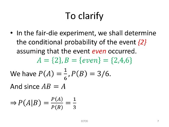 To clarify • EE 720 7 