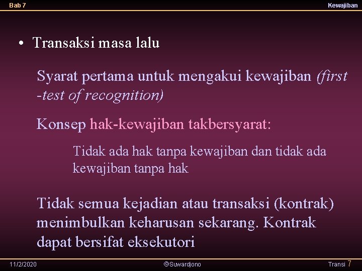 Bab 7 Kewajiban • Transaksi masa lalu Syarat pertama untuk mengakui kewajiban (first -test