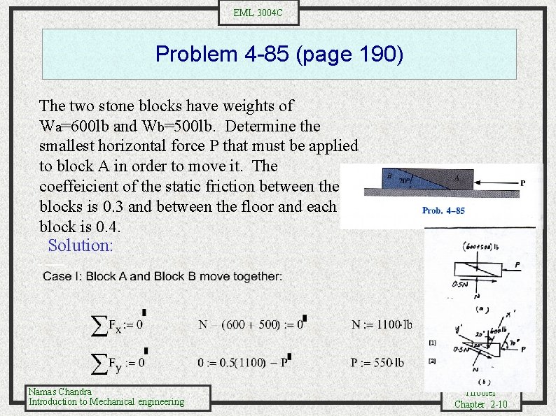 EML 3004 C Problem 4 -85 (page 190) The two stone blocks have weights