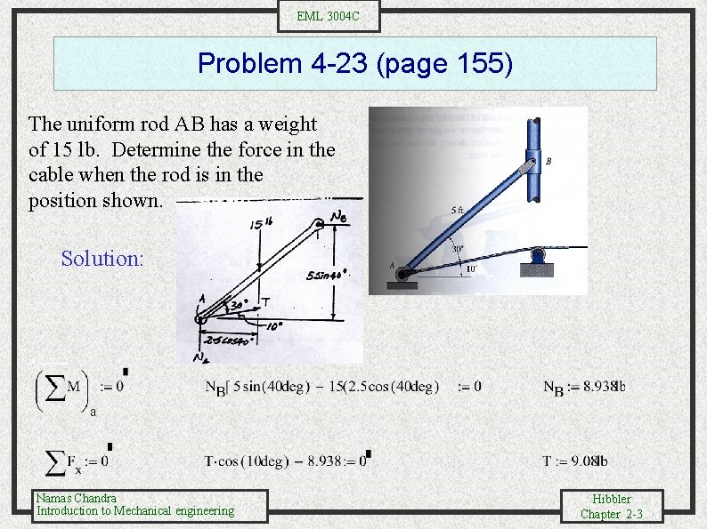 EML 3004 C Problem 4 -23 (page 155) The uniform rod AB has a