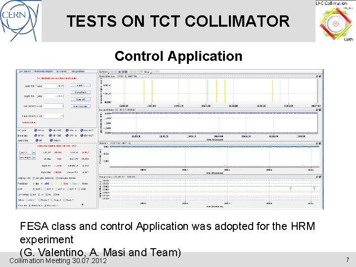 TESTS ON TCT COLLIMATOR Control Application FESA class and control Application was adopted for