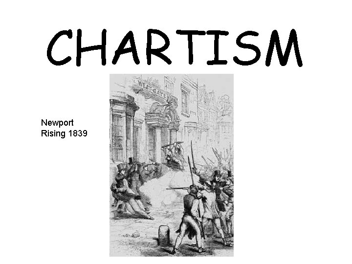 CHARTISM Newport Rising 1839 