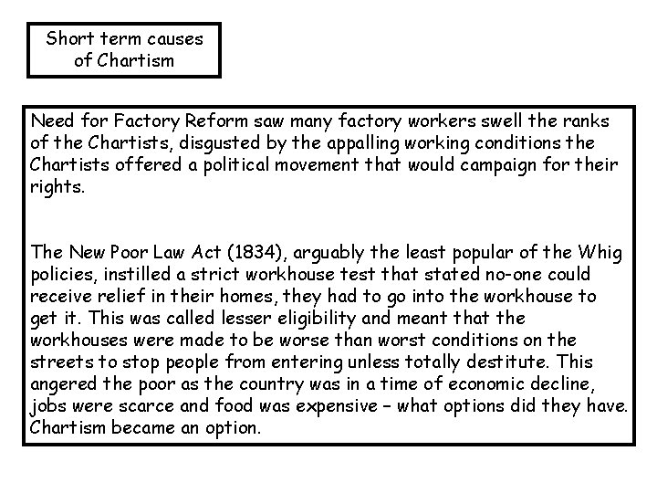 Short term causes of Chartism Need for Factory Reform saw many factory workers swell