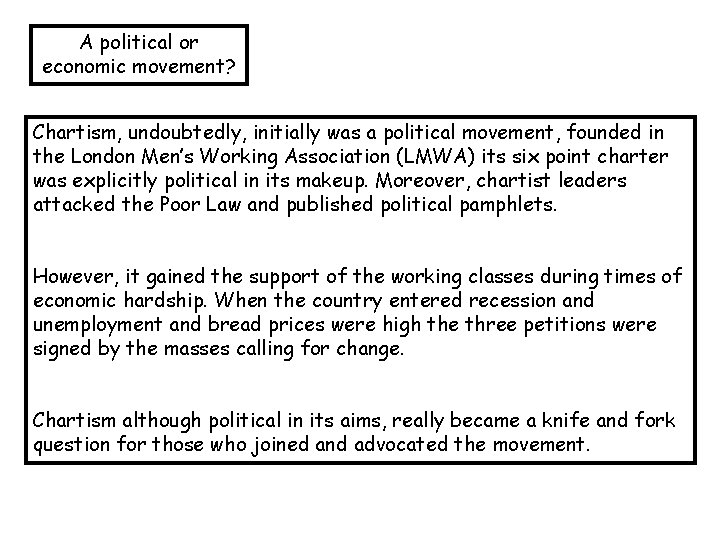A political or economic movement? Chartism, undoubtedly, initially was a political movement, founded in