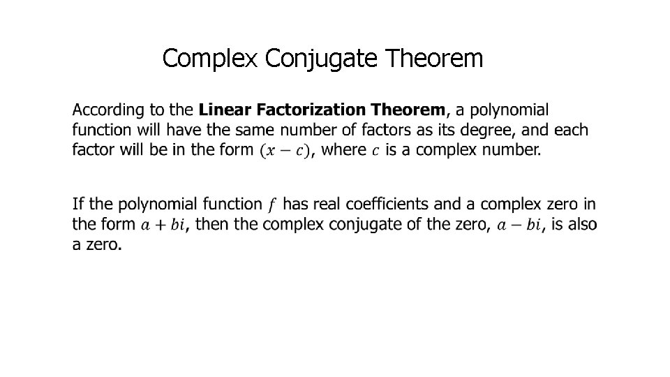 Complex Conjugate Theorem • 
