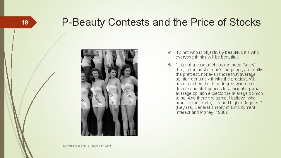 18 P-Beauty Contests and the Price of Stocks It’s not who is objectively beautiful,