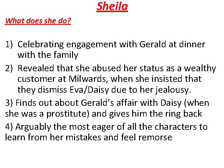 Sheila What does she do? 1) Celebrating engagement with Gerald at dinner with the