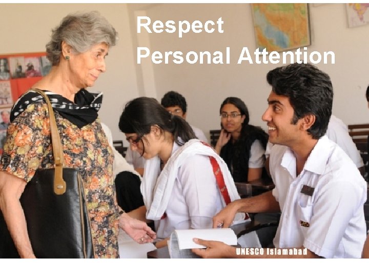 Respect Personal Attention 