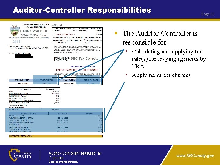 Auditor-Controller Responsibilities Page 11 § The Auditor-Controller is responsible for: • Calculating and applying