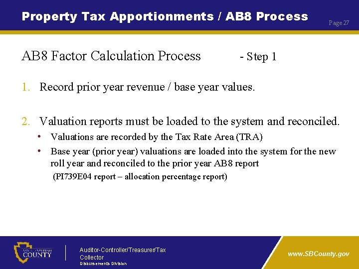 Property Tax Apportionments / AB 8 Process AB 8 Factor Calculation Process Page 27