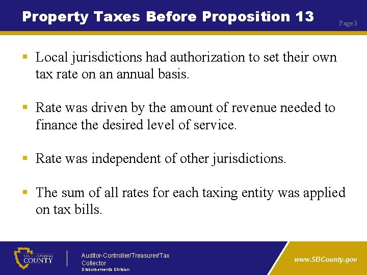 Property Taxes Before Proposition 13 Page 3 § Local jurisdictions had authorization to set