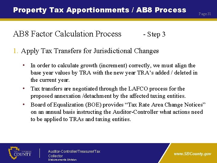 Property Tax Apportionments / AB 8 Process AB 8 Factor Calculation Process Page 31