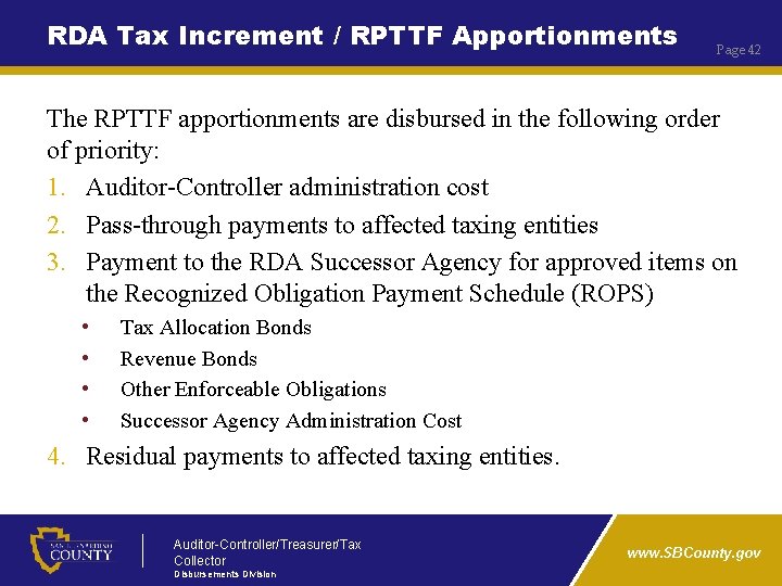 RDA Tax Increment / RPTTF Apportionments Page 42 The RPTTF apportionments are disbursed in