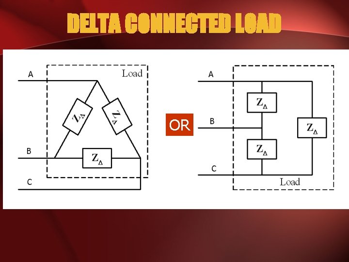 DELTA CONNECTED LOAD OR 