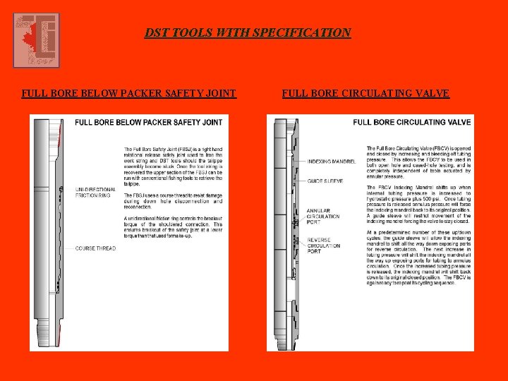 DST TOOLS WITH SPECIFICATION FULL BORE BELOW PACKER SAFETY JOINT FULL BORE CIRCULATING VALVE