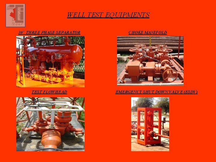 WELL TEST EQUIPMENTS 30” THREE PHASE SEPARATOR TEST FLOWHEAD CHOKE MANIFOLD EMERGENCY SHUT DOWN