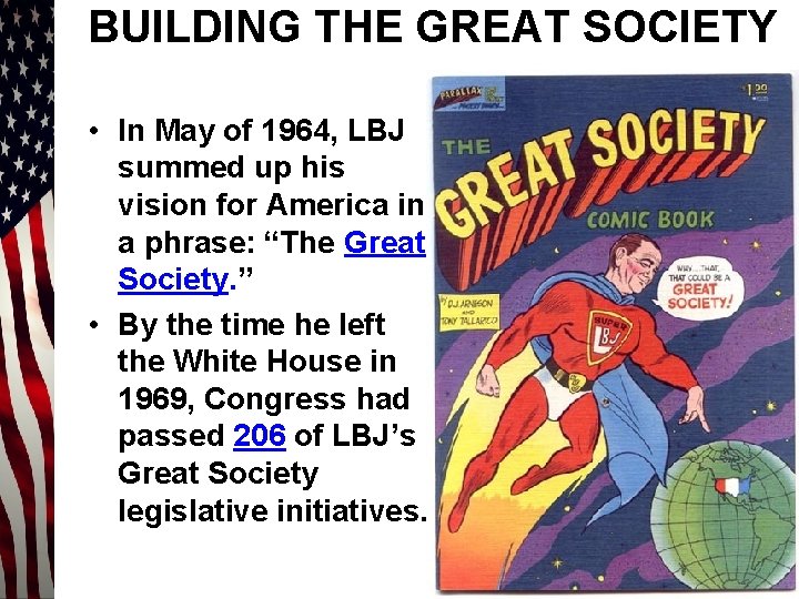 BUILDING THE GREAT SOCIETY • In May of 1964, LBJ summed up his vision