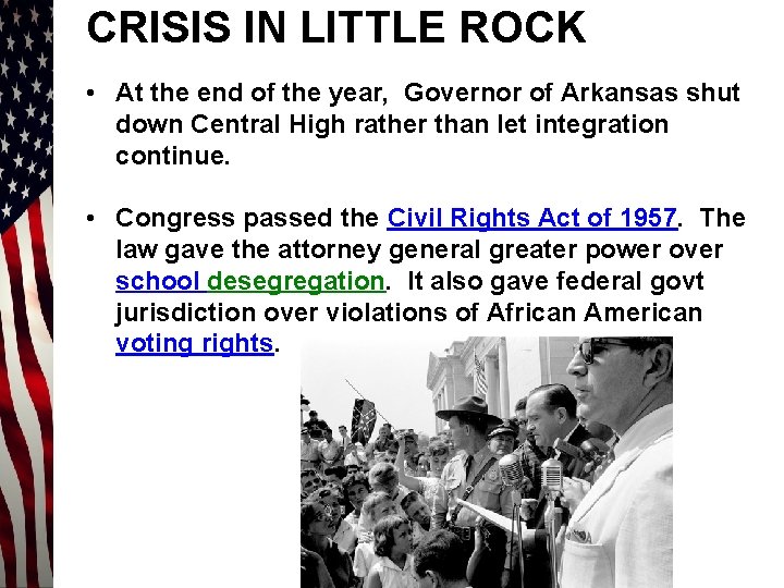 CRISIS IN LITTLE ROCK • At the end of the year, Governor of Arkansas