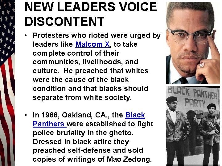NEW LEADERS VOICE DISCONTENT • Protesters who rioted were urged by leaders like Malcom