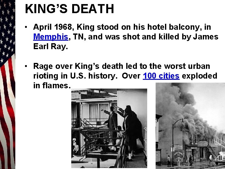 KING’S DEATH • April 1968, King stood on his hotel balcony, in Memphis, TN,