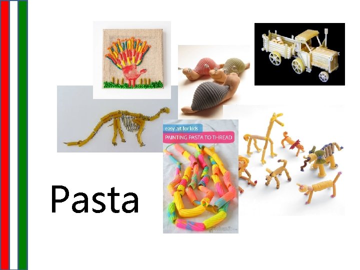 Pasta Objectives To explain the purposes of the