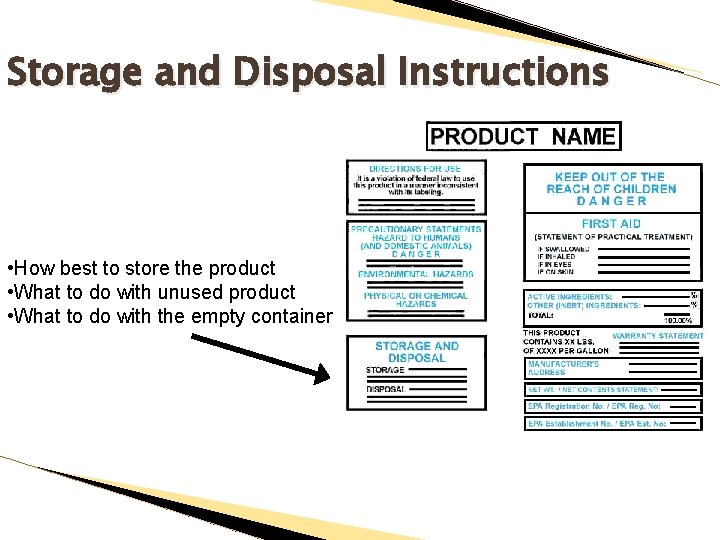 Storage and Disposal Instructions • How best to store the product • What to