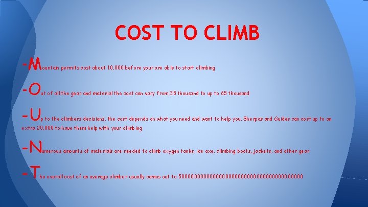 COST TO CLIMB -M -O -U ountain permits cost about 10, 000 before your