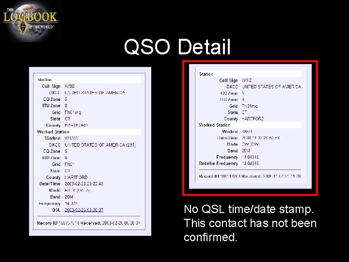 QSO Detail No QSL time/date stamp. This contact has not been confirmed. 