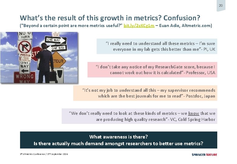 20 What’s the result of this growth in metrics? Confusion? ("Beyond a certain point