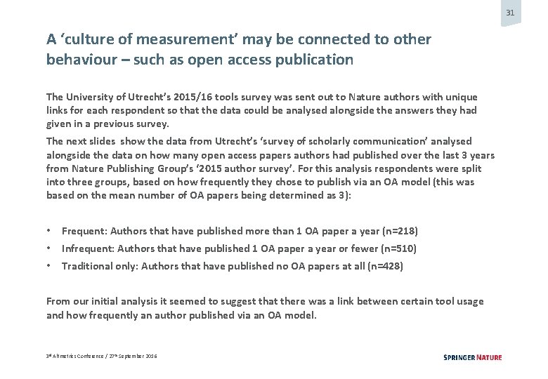 31 A ‘culture of measurement’ may be connected to other behaviour – such as