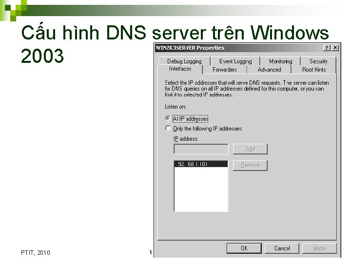 Cấu hình DNS server trên Windows 2003 PTIT, 2010 Mạng máy tính - VT