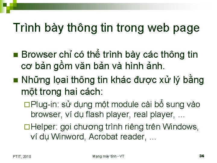 Trình bày thông tin trong web page Browser chỉ có thể trình bày các